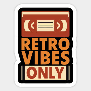 Retro vibes only Sticker